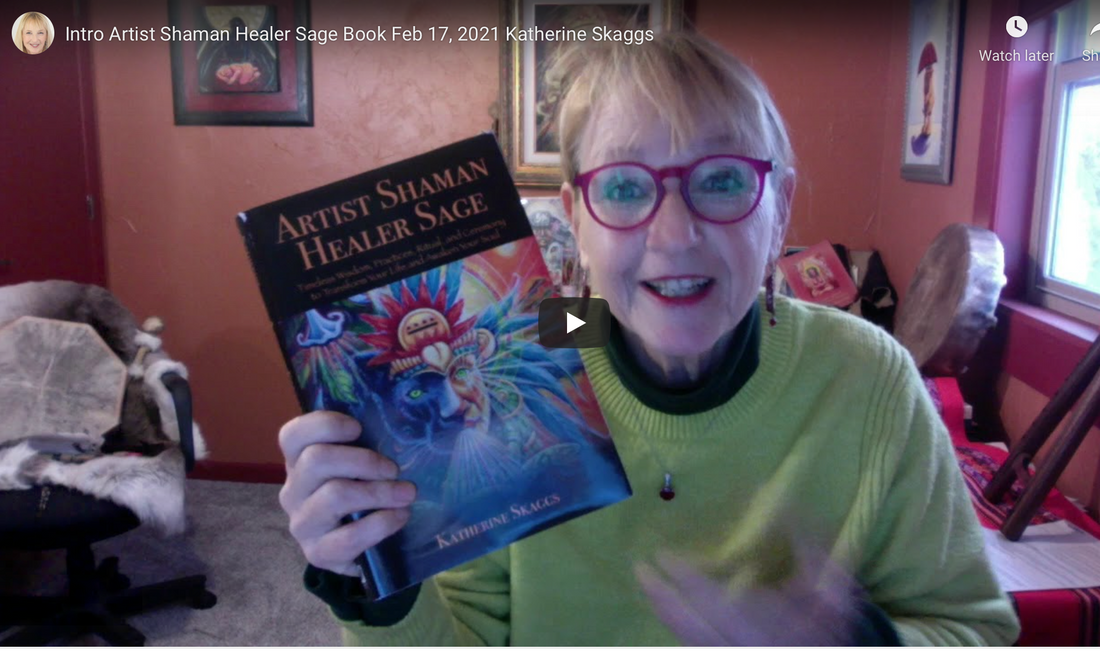An Intro to the Artist Shaman Healer Sage book with Katherine Skaggs